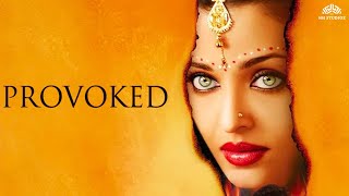 Aishwarya Rai in Provoked Official Trailer Revealed [upl. by Byrne]