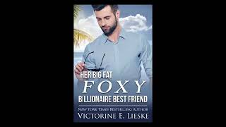 Her Big Fat Foxy Billionaire Best Friend by Victorine E Lieske  Full Audiobook [upl. by Ronny]