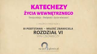 34 Życie duchowe  III podstawy dzięki którym Dusza będzie wzrastać [upl. by Emmalyn]