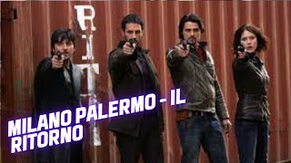 Milano Palermo  Il Ritorno  Crime  Film Completo in Italiano [upl. by Mulvihill517]