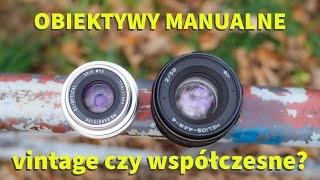 Jaki obiektyw manualny wybrać na micro 43  współczesny chiński czy retrovintage [upl. by Grosmark]