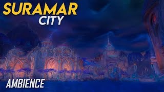 World of Warcraft Ambience ► Suramar City [upl. by Analem]