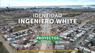 Profertil  Identidad Ingeniero White un documental de la Mesa de Proyectos  Parte 2 [upl. by Blithe]