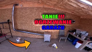 Ogrzewanie garażu jak zrobiłem ogrzewanie garażu tanie ogrzewanie vlog [upl. by Drisko]