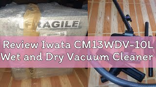 Review Iwata CM13WDV10L Wet and Dry Vacuum Cleaner [upl. by Giffard675]