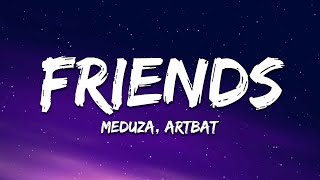 Meduza  Friends ARTBAT Remix Lyrics [upl. by Kedezihclem]