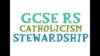 GCSE RE Catholic Christianity  Stewardship  By MrMcMillanREvis [upl. by Ammadis848]