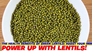 The Health Benefits of Green Lentils Boost Your Immunity [upl. by Ellinad]