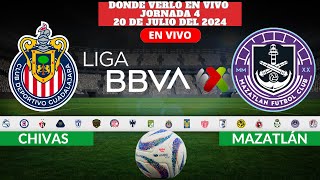 ⚽️Chivas vs Mazatlán⚽️Donde ver el Partido En VivoJornada 4 de la Liga MX 2024 [upl. by Anpas]