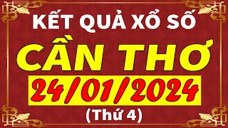 Xổ số Cần Thơ ngày 24 tháng 1  XSCT  KQXSCT  SXCT  Xổ số kiến thiết Cần Thơ hôm nay [upl. by Selinda714]