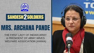 Sandesh2Soldiers II Mrs Archana Pande  The First Lady of Indian Army amp President of AWWA [upl. by Salter152]