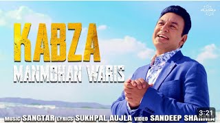 ਕਬਜਾ ॥ Kabza ॥ Manmohan waris ॥ punjabi New song 2024 [upl. by Orual879]