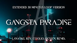 Gangsta Paradise  Sickick Remix EXTENDED 30 MINUTES LOOP VERSION [upl. by Bush]