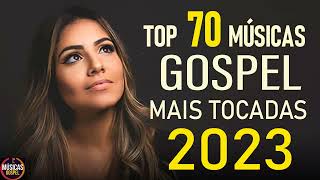 Louvores de Adoração 2023  Top 100 Músicas Gospel Mais Tocadas 2023  Hinos Evangélicos [upl. by Machos]