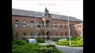 Hector Berlioz Le Carnaval Romain 12 saxophones  Saxofoonensemble Lemmensinstituut [upl. by Idorb502]