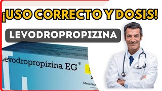 💊 LEVODROPROPIZINA DOSIS 🤷‍♂️para que SIRVE y COMO tomar Efectos Secundarios [upl. by Nagear541]