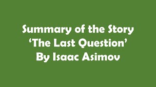 The Last Question by Isaac Asimov  Summary [upl. by Ahcirt]