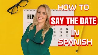 HOW TO say the DATE in Spanish [upl. by Blayne]