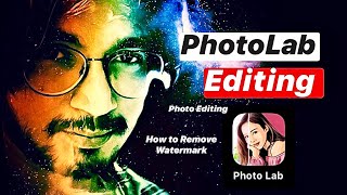 PHOTO LAB EDITING How to Use PHOTOLAB APP Totorial  How to Remove Watermark from Photo Lab App [upl. by Reinald928]