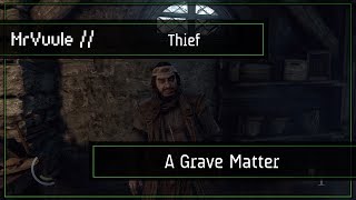 Thief  Basso Job A Grave Matter Walkthrough [upl. by Ailhad]