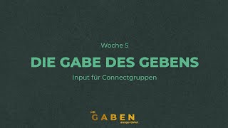 Woche 5 Die Gabe des Gebens [upl. by Otrebmuh]