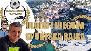 ULCINJ I NJEGOVA SPORTSKA BAJKA  Milojko Pantić [upl. by Conant]