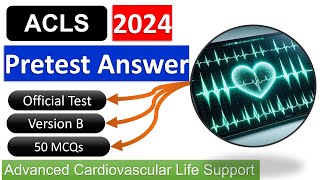 ACLS Practice Test 2024 Pretest Answers  Version B [upl. by Hilly]