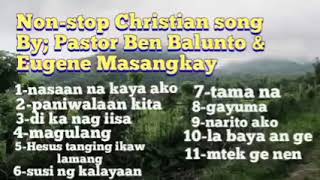 Nonstop Blaan song by Ptr Ben Balunto and Ptr Eugine Masangkay [upl. by Cal]