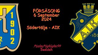 FÖRSÄSONG 2024  SÖDERTÄLJE VS AIK  6 SEPTEMBER 2024 [upl. by Enelav]