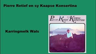 Pierre Retief en sy Kaapse Konsertina  Karringmelk Wals [upl. by Eelaras]