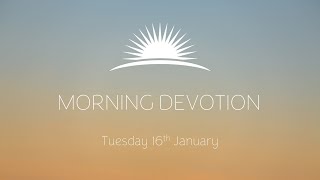 Daily Devotion  Tuesday 16th January  Leven Baptist Church [upl. by Vanthe]