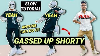 Gassed Up Shorty EASY TUTORIAL STEP BY STEP EXPLANATION  Ya Ya Ya Tiktok Tutorial [upl. by Janelle]