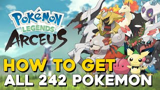 Pokemon Legends Arceus How To Get All 242 Pokemon All Pokemon Locations Full Pokedex Guide [upl. by Rratsal]