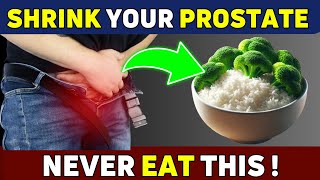 You Cannot SHRINK your Enlarged Prostate if You Still EAT these 10 Foods [upl. by Murrell]