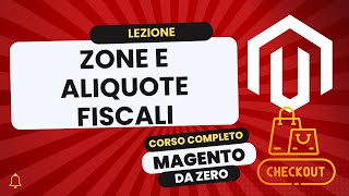 Zone e aliquote fiscali Regole  Magento Da Zero [upl. by Anaicul]