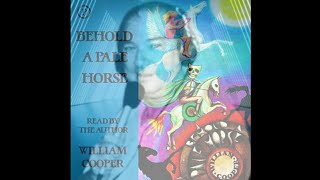 Behold A Pale Horse  Read By Bill Cooper [upl. by Nnylyrehc]