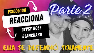 Psicólogo REACCIONA al CASO GYPSY ROSE 2 parte [upl. by Smeaj]