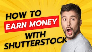 How to Earn Money through Photography  Shutterstock [upl. by Nauqaj]