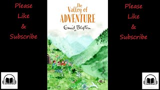 The valley of adventure by Enid Blyton full audiobook Book 3 [upl. by Guntar]