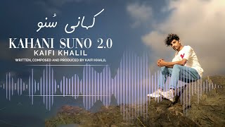 Kaifi Khalil  Kahani Suno 20  Lyric Music Video  sslyricalmusic [upl. by Wordoow]