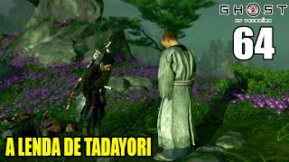 GHOST OF TSUSHIMA  A LENDA DE TADAYORI 64  PS5 [upl. by Aicilef216]