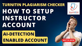 Turnitin Plagiarism Checker  Instructor Account Setup AIDetection Enabled Account [upl. by Odnolor910]