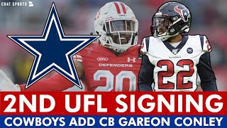 ANOTHER ONE Cowboys Sign Former 1st Rounder amp UFL CB Gareon Conley To Roster  Dallas Cowboys News [upl. by Cony]