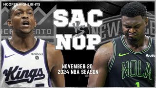 Sacramento Kings vs New Orleans Pelicans Full Game Highlights  Nov 20  2024 NBA Season [upl. by Cirdet]