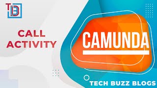 Camunda BPMN  Call Activity  TECH BUZZ BLOGS [upl. by Llenyt]