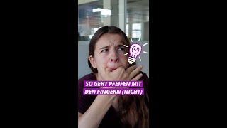 Mit den Fingern pfeifen – so gehts nicht [upl. by Clyte]