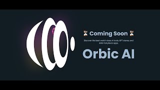 Orbic AI Your Free Gateway to the AI Universe  Launching Next Week [upl. by Eirrod408]