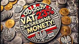 PEŁNY VAT 23 na SREBRNE MONETY od 2025 😮 [upl. by Onabru]