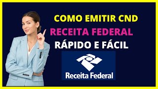 Como emitir CND Receita Federal  Passo a Passo [upl. by Dasha]