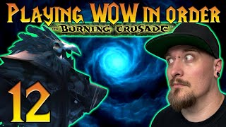 WoW in Order The Burning Crusade Pt 12 [upl. by Ainod]